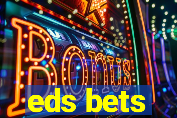 eds bets